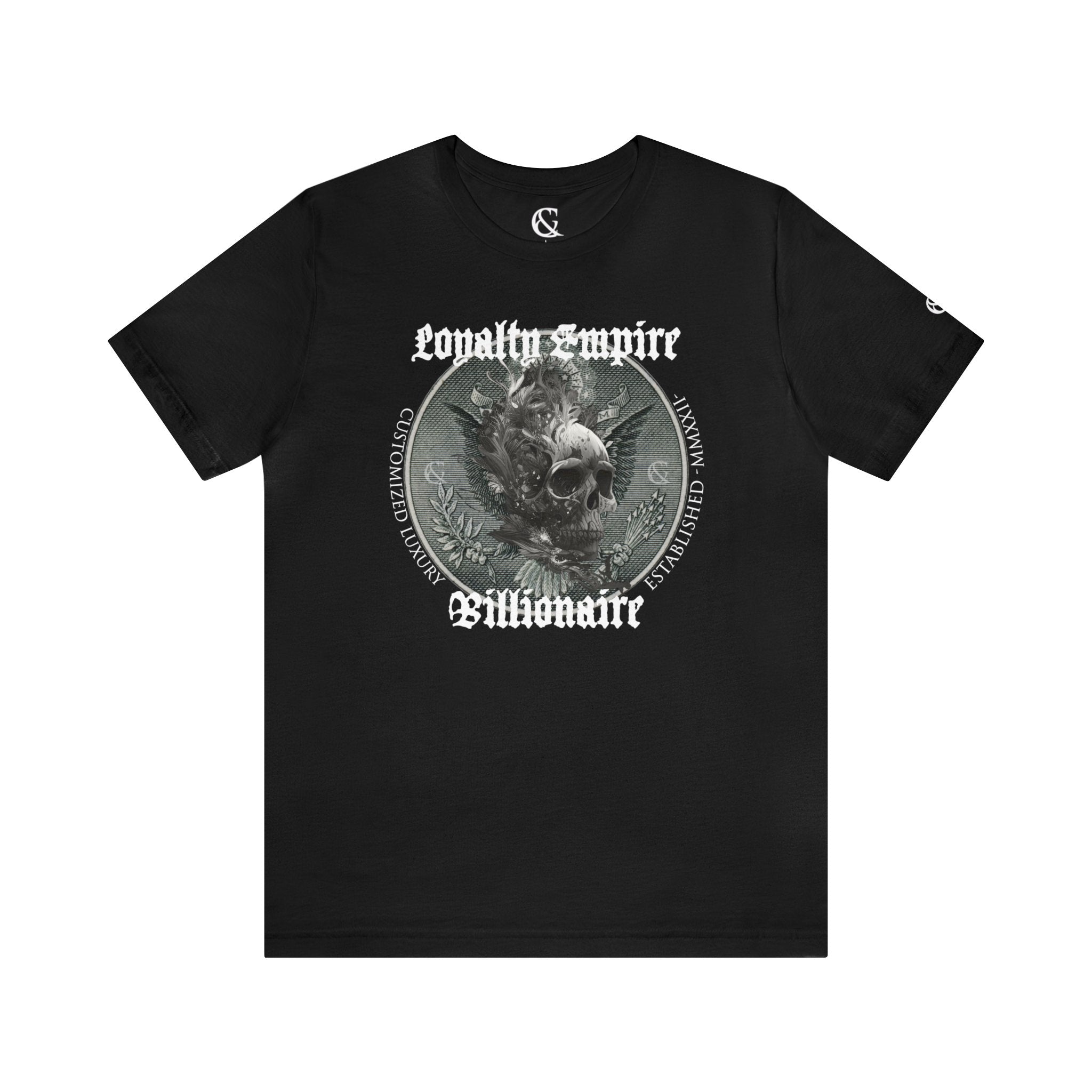 Loyalty Empire Billionaire Skull Bill Unisex Jersey Short Sleeve T-Shirt