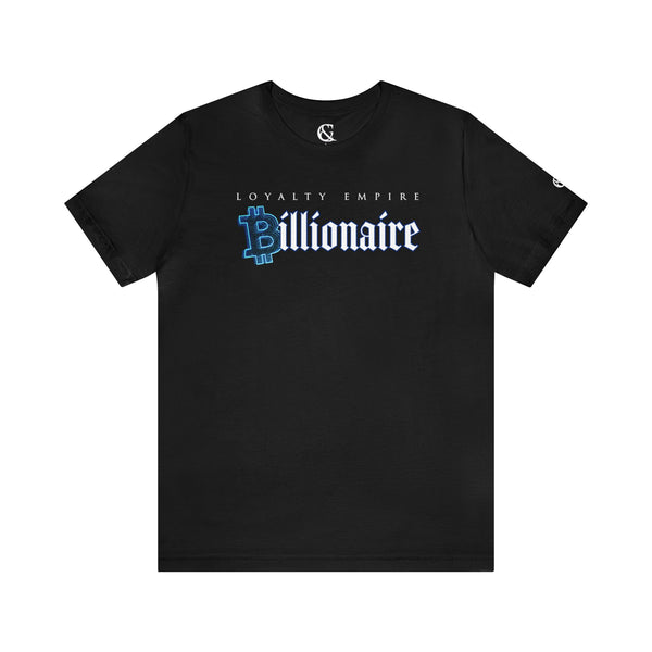 Loyalty Empire Billionaire Bitcoin Unisex Jersey Short Sleeve T-Shirt