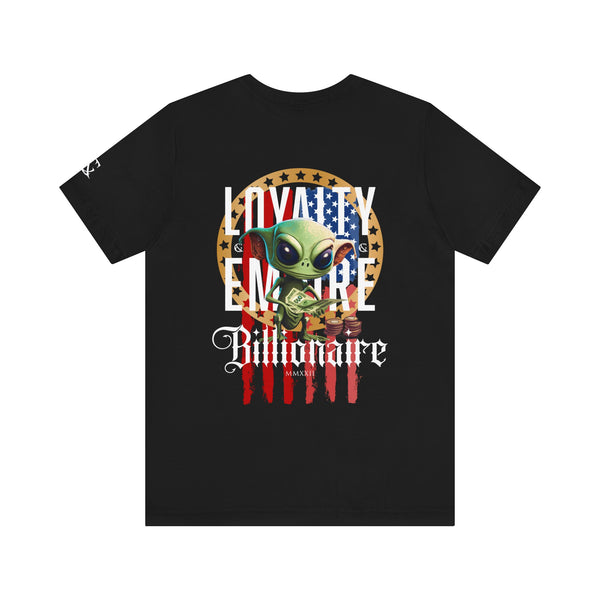 Loyalty Empire Billionaire UFO Unisex Jersey Short Sleeve T-Shirt